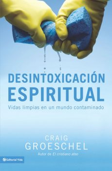 Desintoxicación espiritual, Craig Groeschel