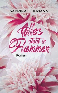 Alles steht in Flammen, Sabrina Heilmann