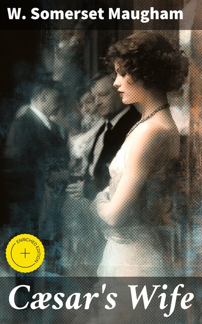Cæsar's Wife, William Somerset Maugham