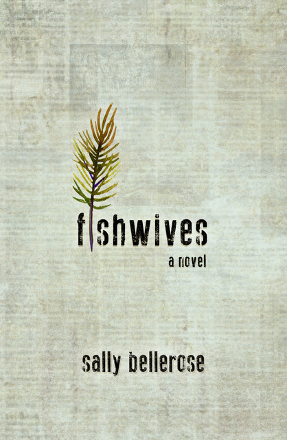 Fishwives, Sally Bellerose