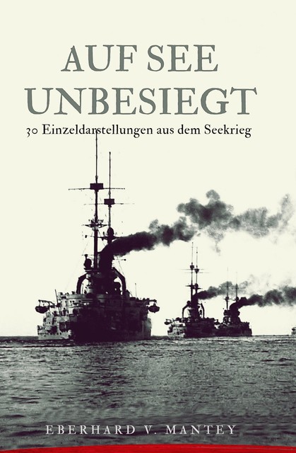 Auf See unbesiegt, Eberhard von Mantey