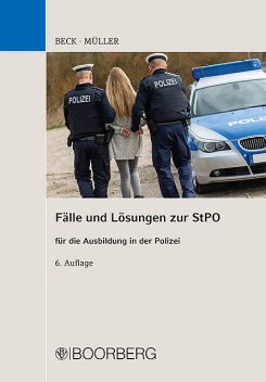 Fälle und Lösungen zur StPO, Hans Beck, Siegfried Müller