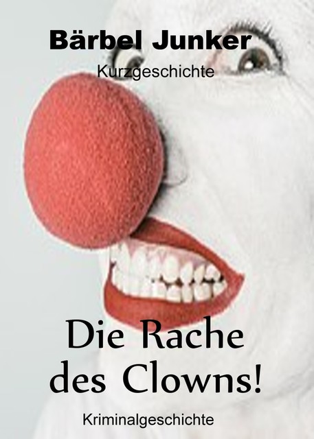 Die Rache des Clowns, Bärbel Junker