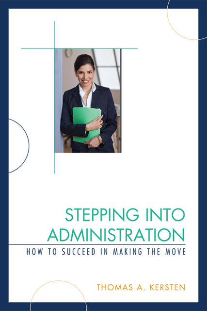 Stepping into Administration, Thomas A. Kersten