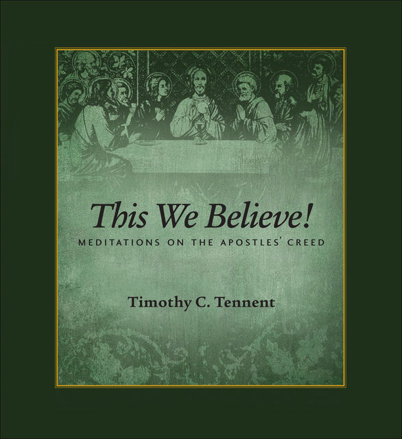 This We Believe, Timothy Tennent