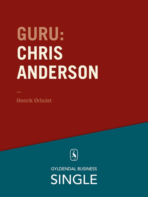 Guru: Chris Anderson – den lange hale, Henrik Ørholst