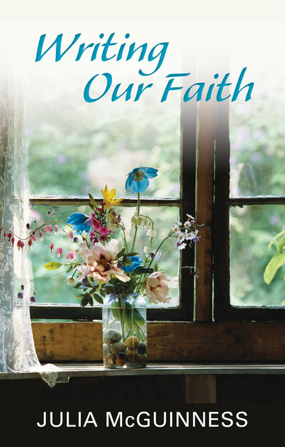 Writing our Faith, Julia McGuinness