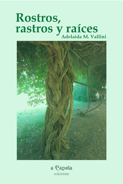 Rostros, rastros y raíces, Adelaida M. Vallini