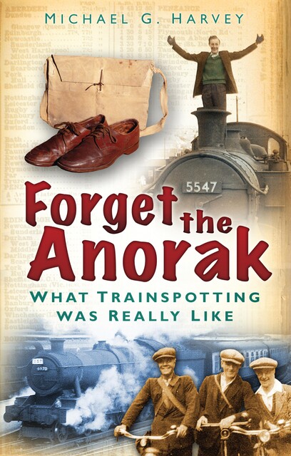 Forget the Anorak, Michael Harvey