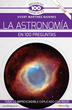 La astronomía en 100 preguntas, Vicent Martínez Badenes