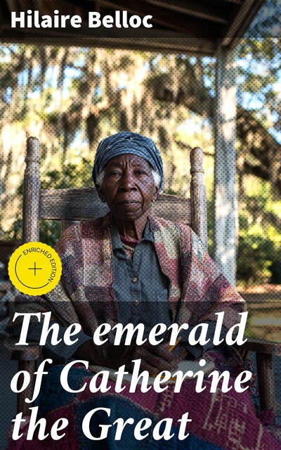 The emerald of Catherine the Great, Hilaire Belloc