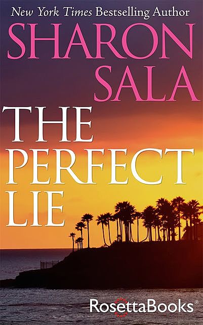 The Perfect Lie, Sharon Sala