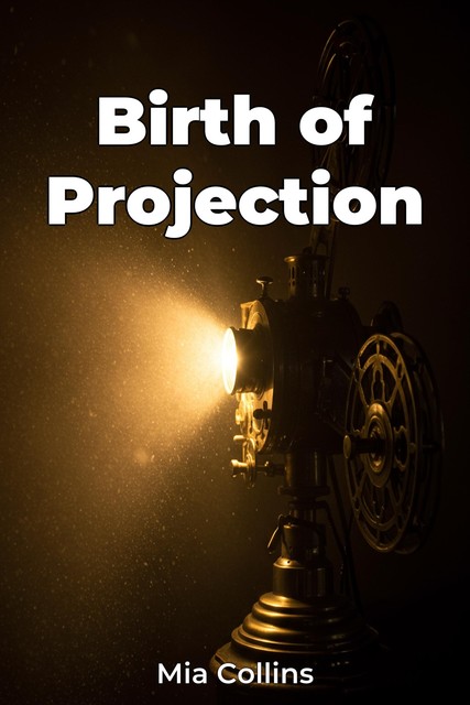 Birth of Projection, Mia Collins