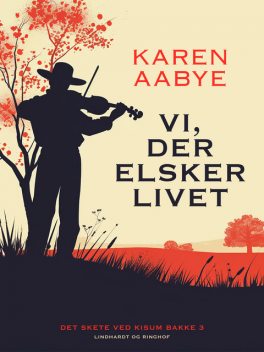 Vi, der elsker livet, Karen Aabye