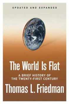 The World is Flat, Thomas Friedman