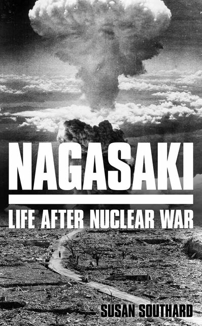 Nagasaki, Susan Southard