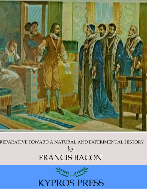 Preparative toward a Natural and Experimental History, Francis Bacon
