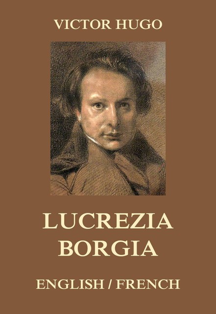 Lucrezia Borgia, Victor Hugo