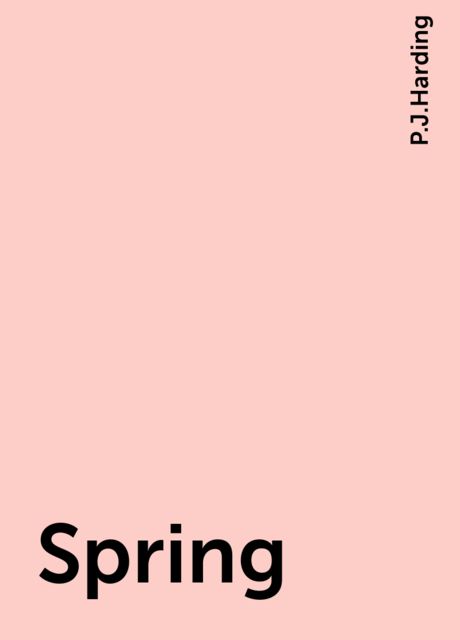 Spring, P.J.Harding
