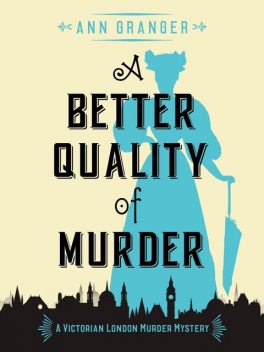 A Better Quality of Murder, Ann Granger