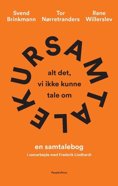 Samtalekur – alt det, vi ikke kunne tale om, Svend Brinkmann, Rane Willerslev, Tor Nørretranders