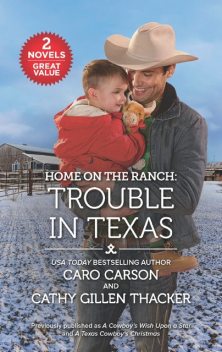 Home on the Ranch: Trouble in Texas, Caro Carson, Cathy Gillen Thacker