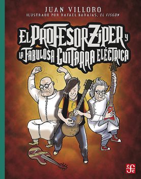 El profesor Zíper y la fabulosa guitarra eléctrica, Juan Villoro