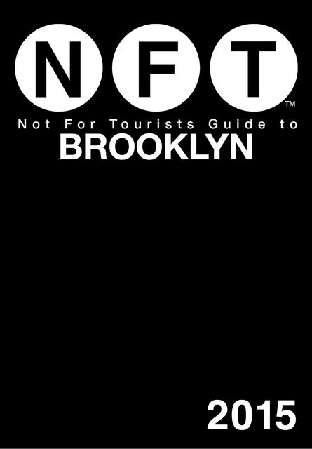 Not For Tourists Guide to Brooklyn 2015, Not For Tourists