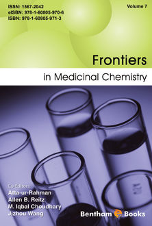 Frontiers in Medicinal Chemistry, Volume 7, M.Iqbal Choudhary, Allen B. Reitz, Atta-ur-Rahman, Jizhou Wang