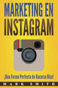 Marketing en Instagram (libro en español), Mark Smith