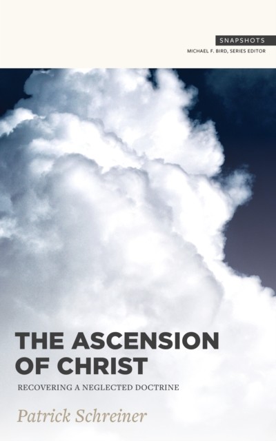 Ascension of Christ, Patrick Schreiner