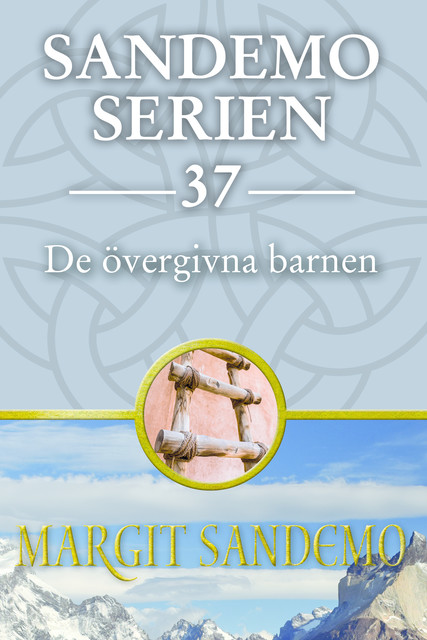 De övergivna barnen: Sandemoserien 37, Margit Sandemo