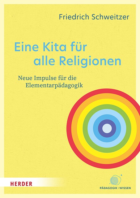 Eine Kita für alle Religionen, Friedrich Schweitzer