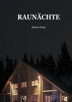 Raunächte, Dennis Frank