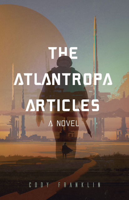 The Atlantropa Articles, Cody Franklin