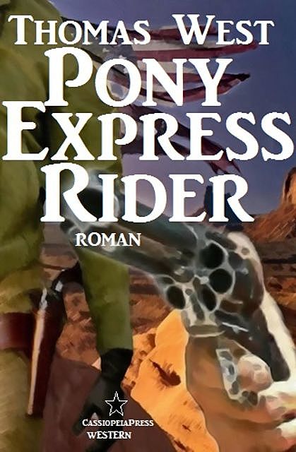 Pony Express Rider: Roman, Thomas West