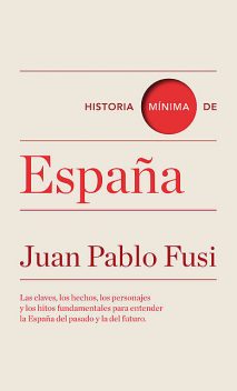 Historia mínima de España, Juan Pablo Fusi