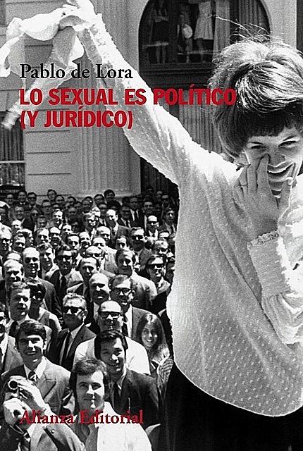 Lo sexual es político (y jurídico), Pablo de Lora
