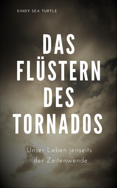 Das Flüstern des Tornados, Sindy Sea Turtle