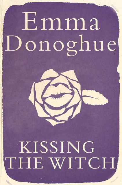 Kissing the Witch, Emma Donoghue
