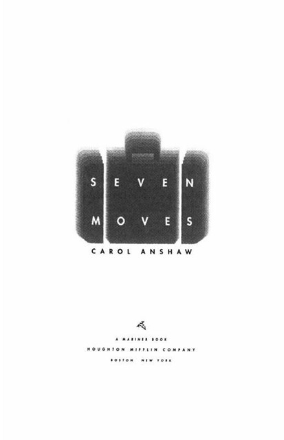 Seven Moves, Carol Anshaw