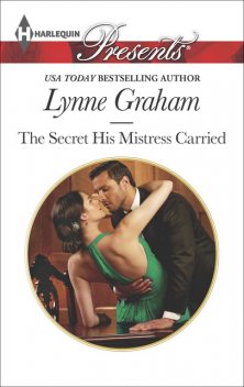 The Secret His Mistress Carried, Lynne Graham