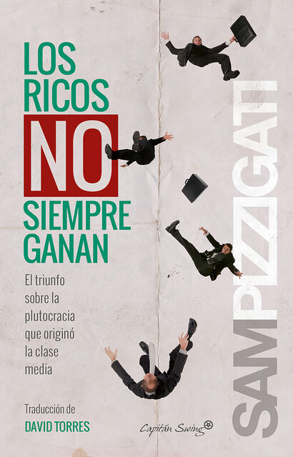 Los ricos no siempren ganan, Sam Pizzigati