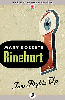 Two Flights Up, Mary Roberts Rinehart