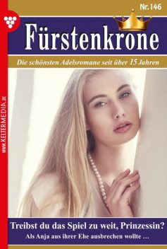 Fürstenkrone 146 – Adelsroman, Liselotte Immenhof