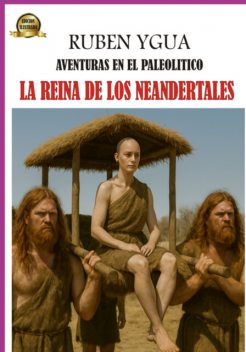La Reina De Los Neandertales, Ruben Ygua