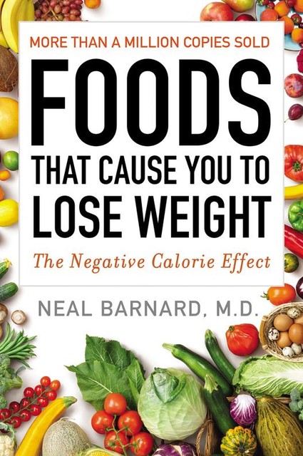 Foods That Cause You to Lose Weight, Neal Barnard