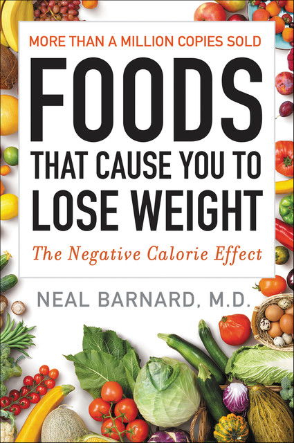 Foods That Cause You to Lose Weight, Neal Barnard