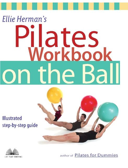 Ellie Herman's Pilates Workbook on the Ball, Ellie Herman