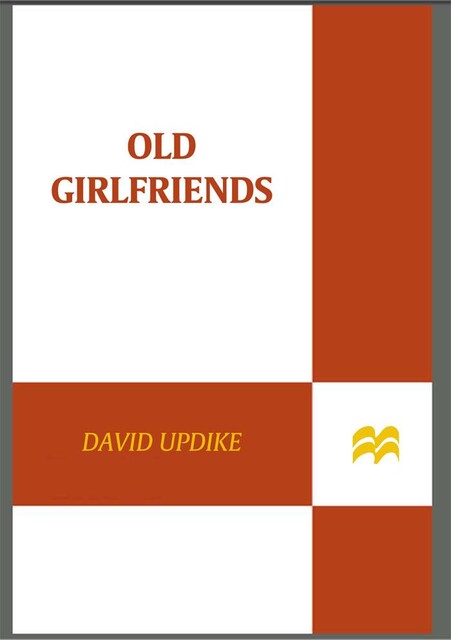 Old Girlfriends, David Updike